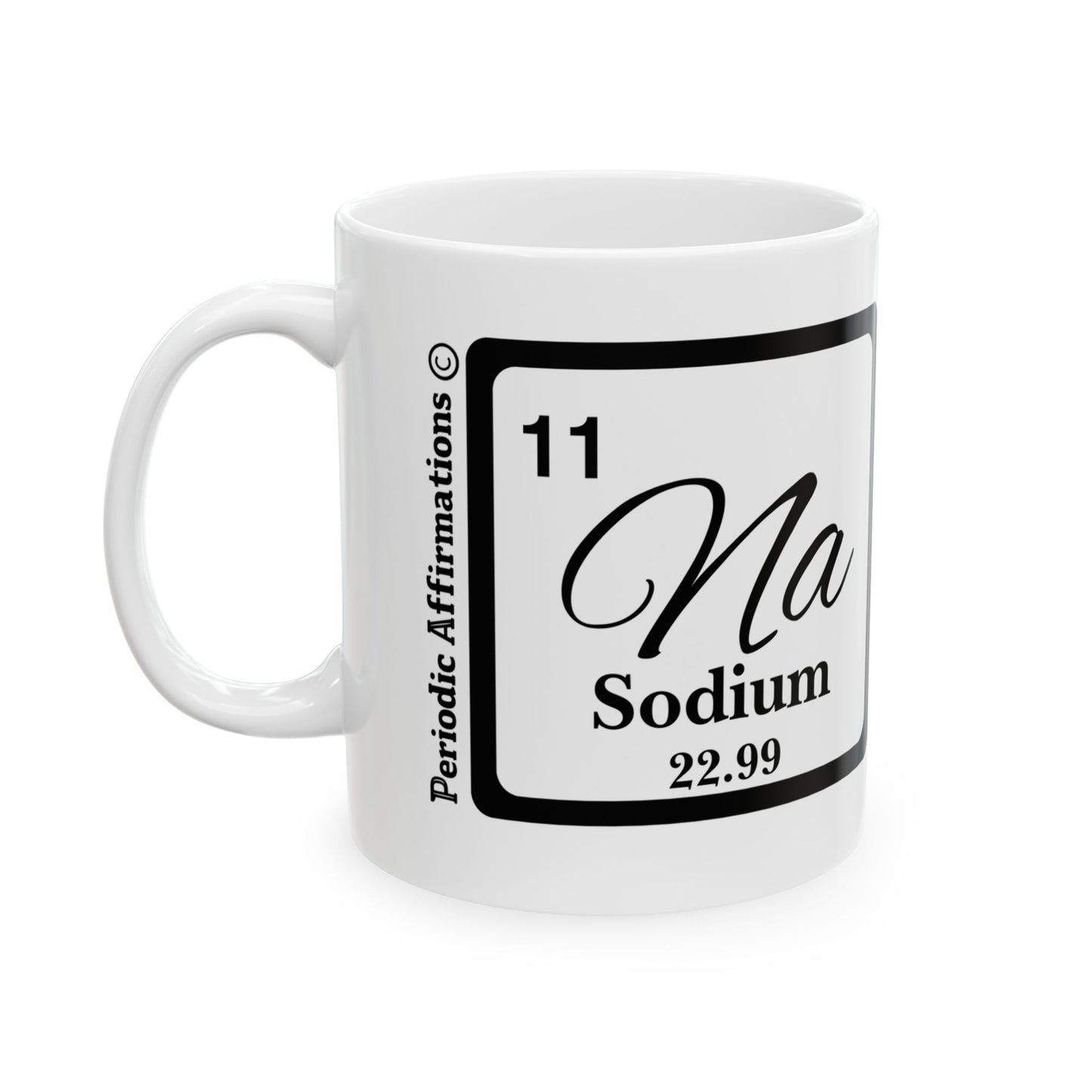 Periodic Affirmations© 11 Na Sodium