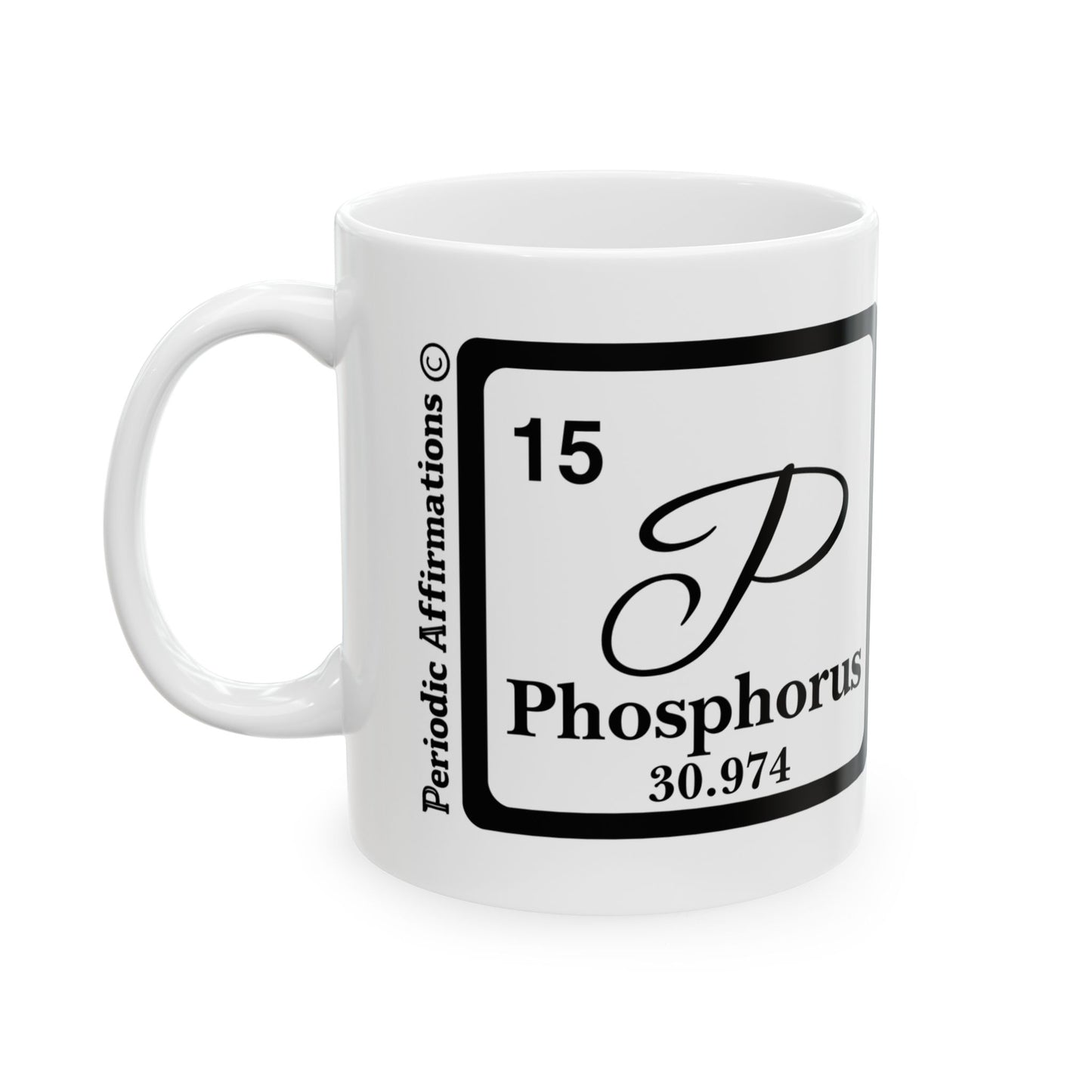 Periodic Affirmations© 15 P Phosphorus