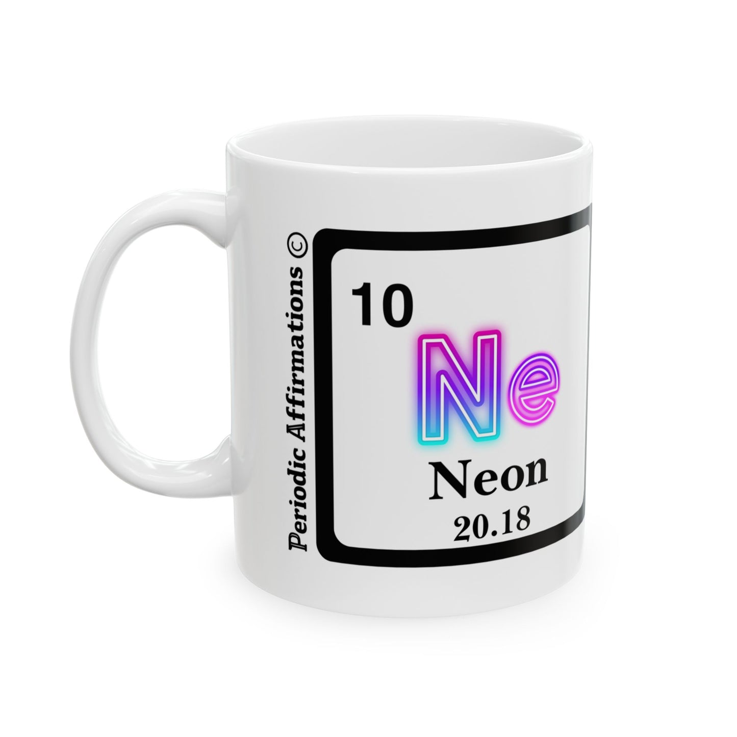 Periodic Affirmations© 10 Ne Neon