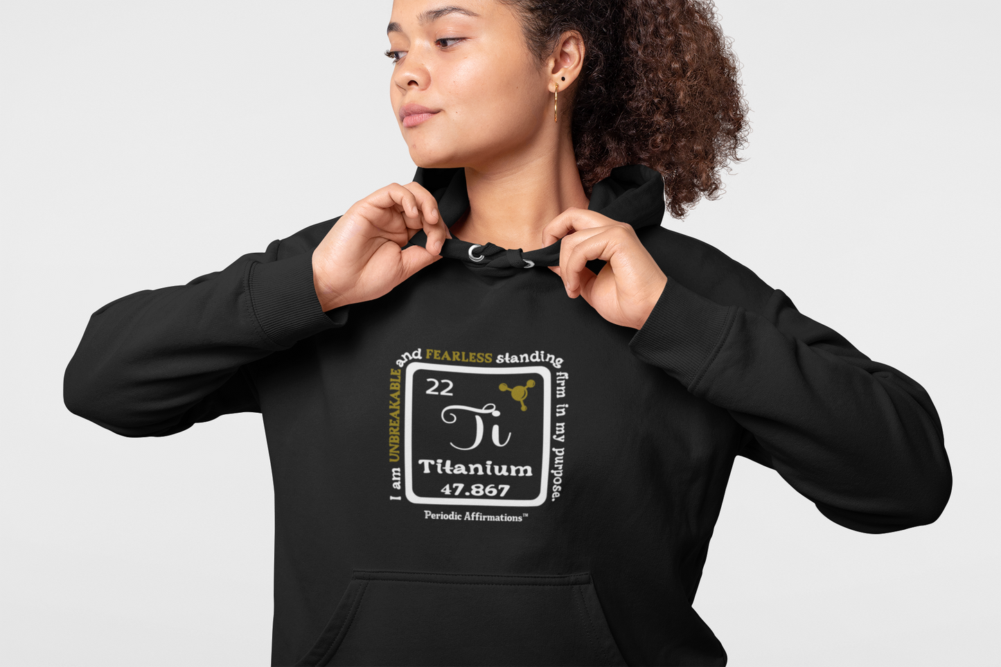 Periodic Affirmations™ Hoodie Element 22 Ti Titanium