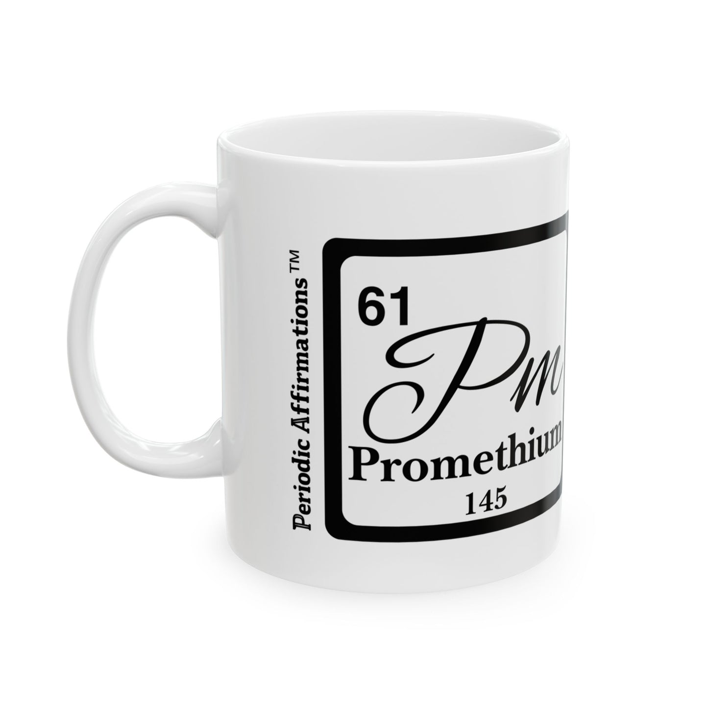 Periodic Affirmations™ 61 Pm Promethium
