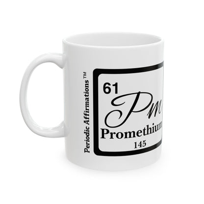 Periodic Affirmations™ 61 Pm Promethium