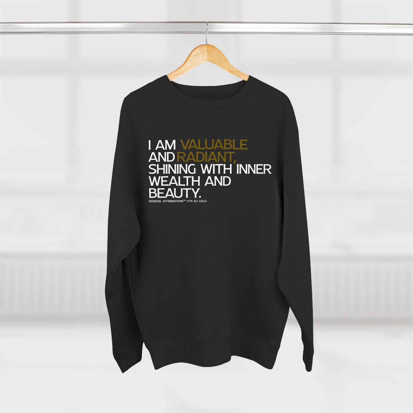 Periodic Affirmations™ Sweatshirt (v2) Element 79 Au Gold