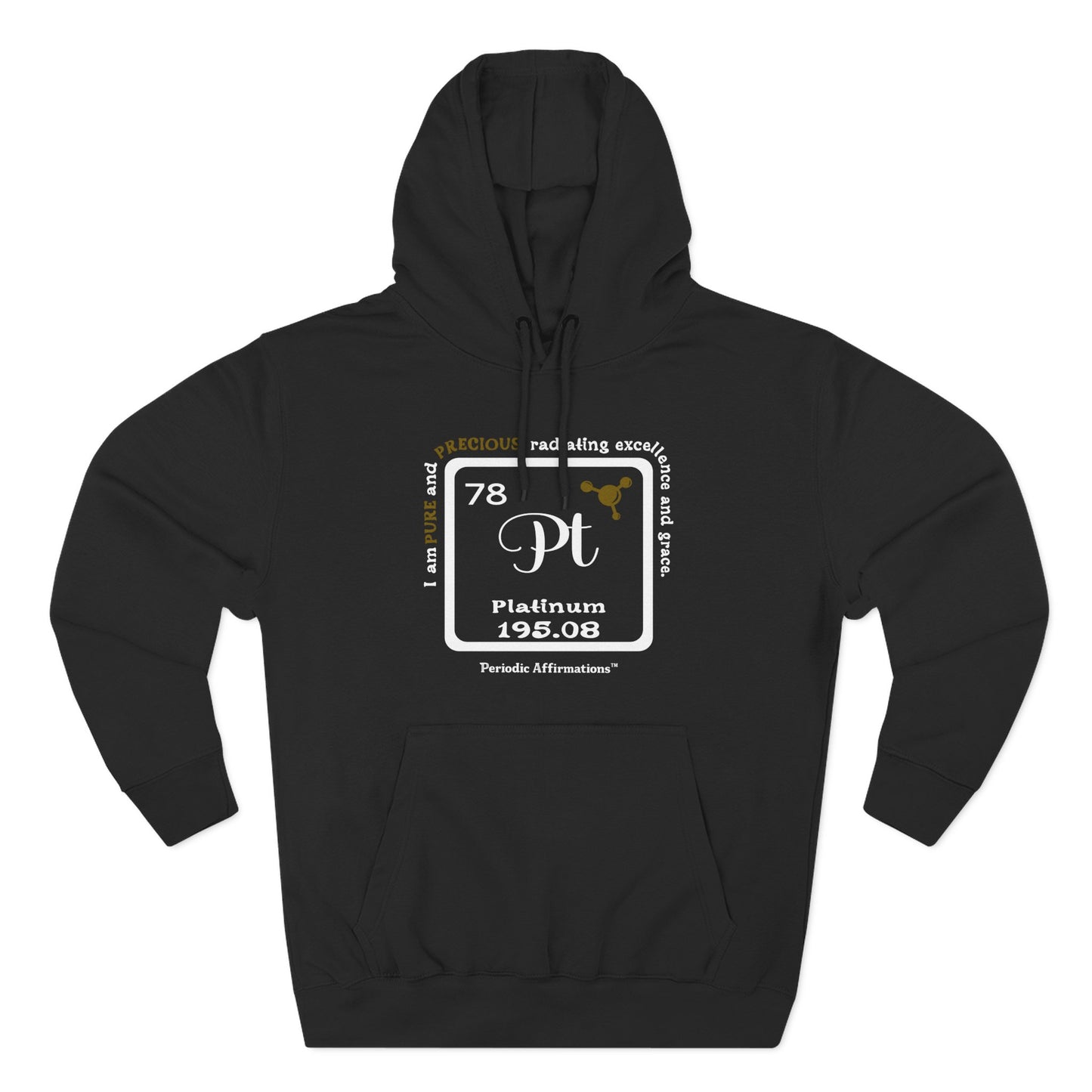 Periodic Affirmations™ Hoodie Element 78 Pt Platinum