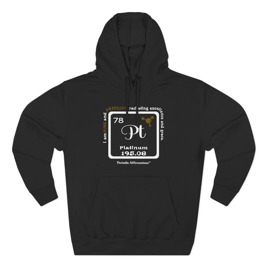 Periodic Affirmations™ Hoodie Element 78 Pt Platinum