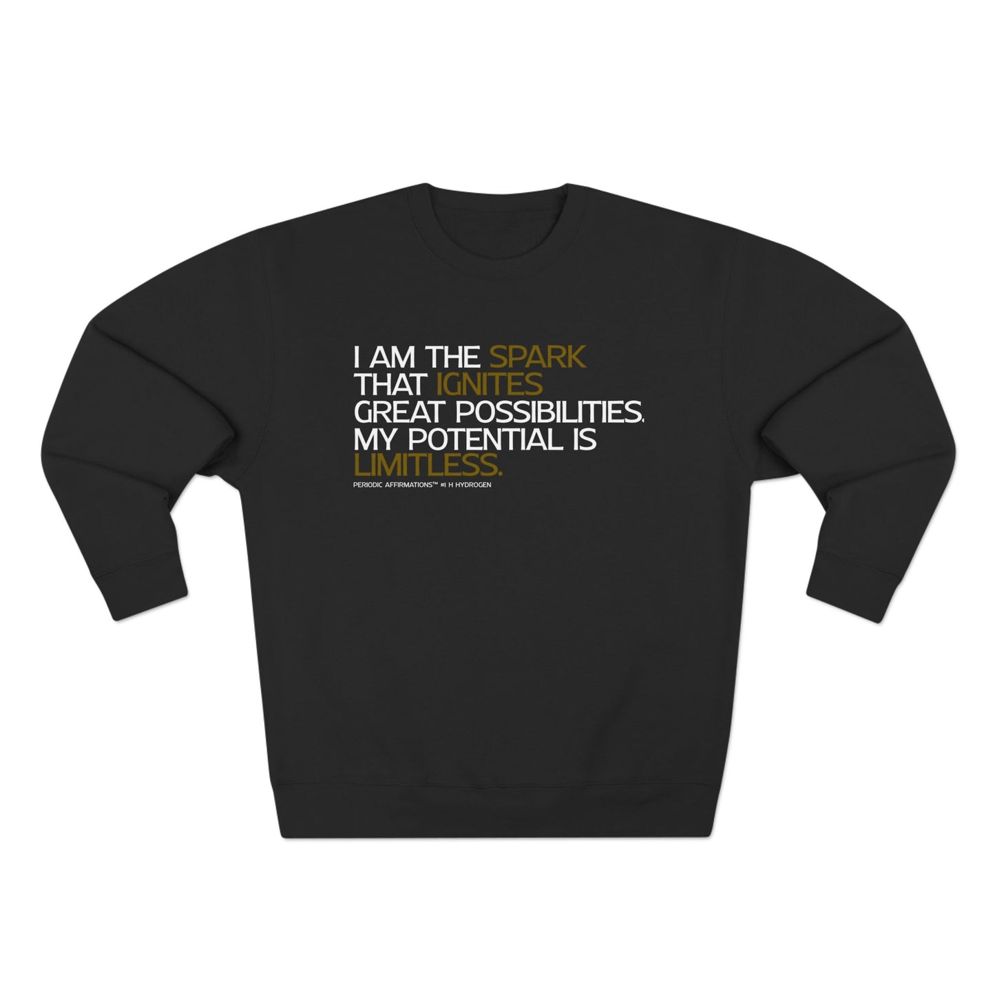 Periodic Affirmations™ Sweatshirt (v2) Element 1 H Hydrogen