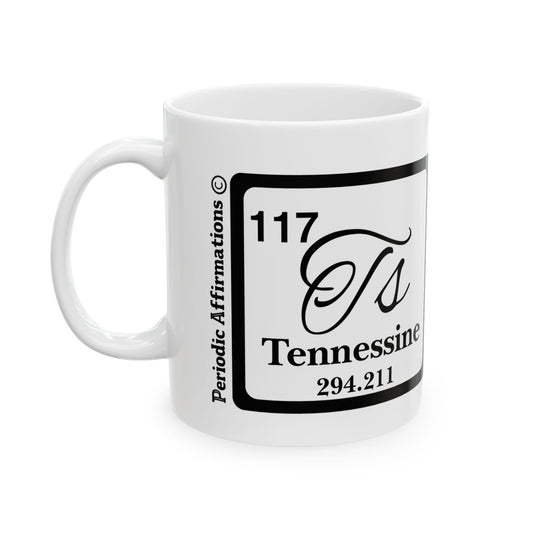Periodic Affirmations© 117 Ts Tennessine