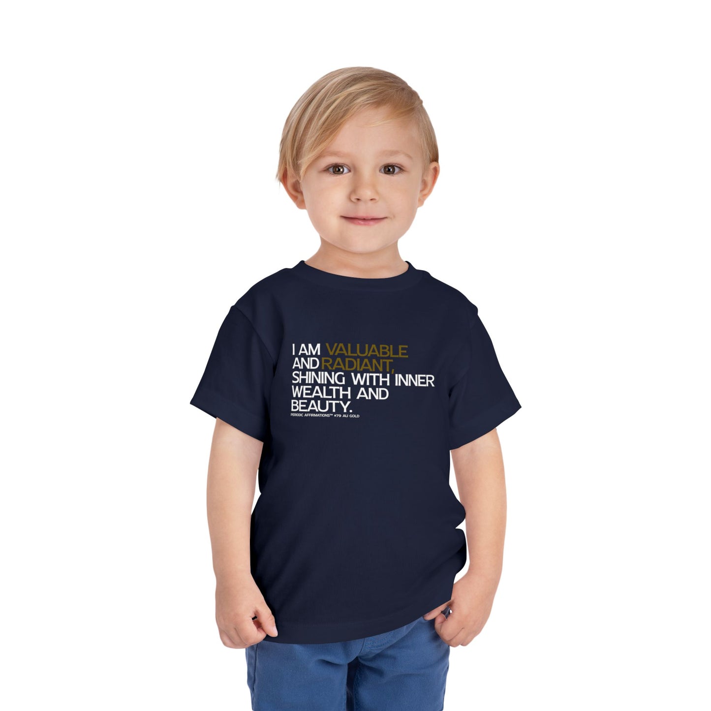 Periodic Affirmations™ Toddler T-Shirt (V2) Element 79 Au Gold