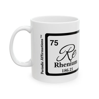 Periodic Affirmations™ 75 Re Rhenium