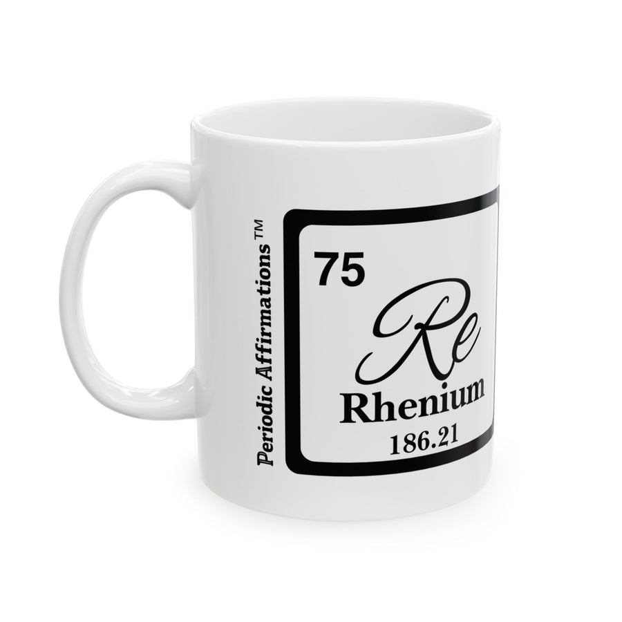 75 Re Rhenium Affirmation Mug