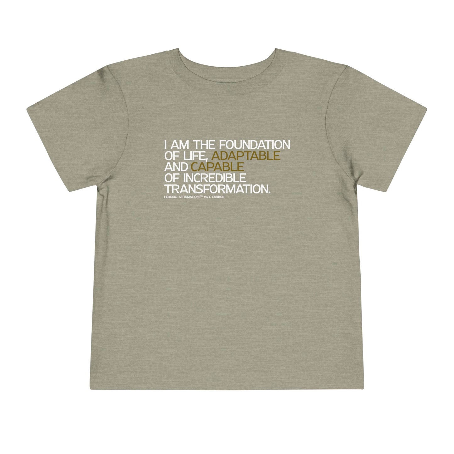 Periodic Affirmations™ Toddler T-Shirt (V2) Element 6 C Carbon