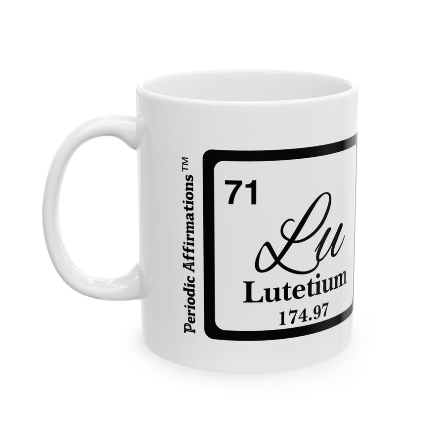 71 Lu Lutetium Affirmation Mug