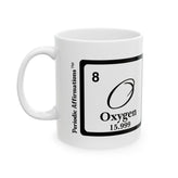 8 O Oxygen Affirmation Mug