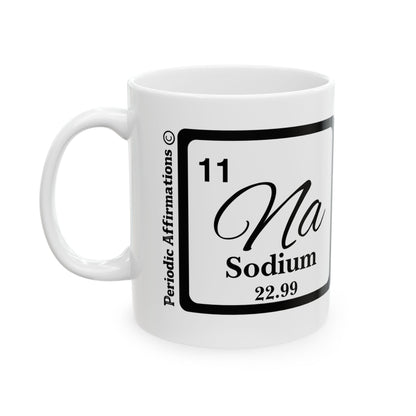 Periodic Affirmations© 11 Na Sodium