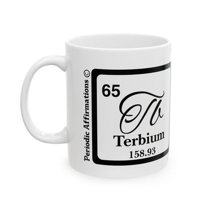 Periodic Affirmations© 65 Tb Terbium