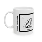 3 Li Lithium Affirmation Mug