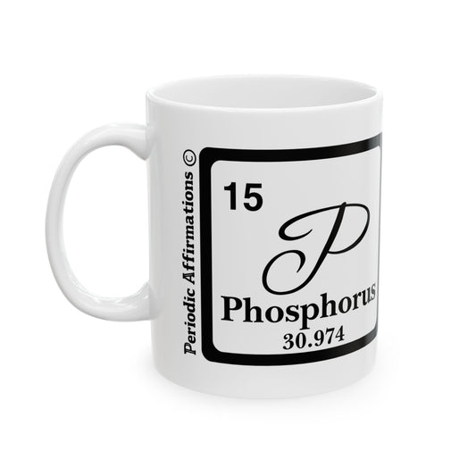 Periodic Affirmations© 15 P Phosphorus