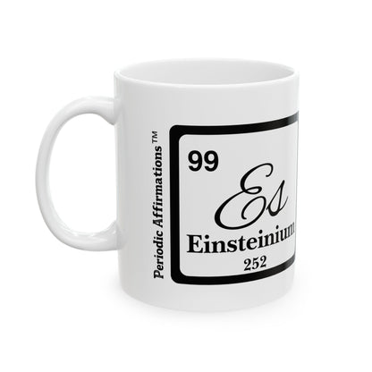 Periodic Affirmations™ 99 Es Einsteinium