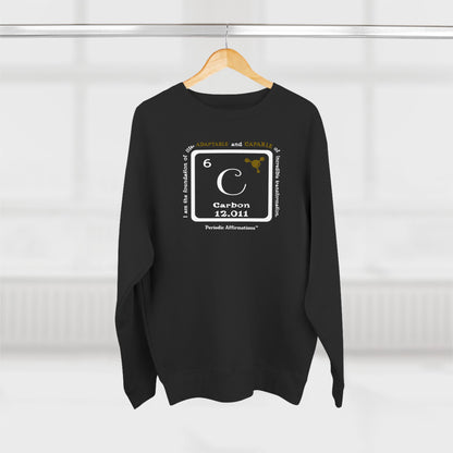 Periodic Affirmations™ Sweatshirt Element 6 C Carbon