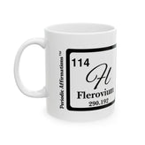 114 Fl Flerovium Affirmation Mug