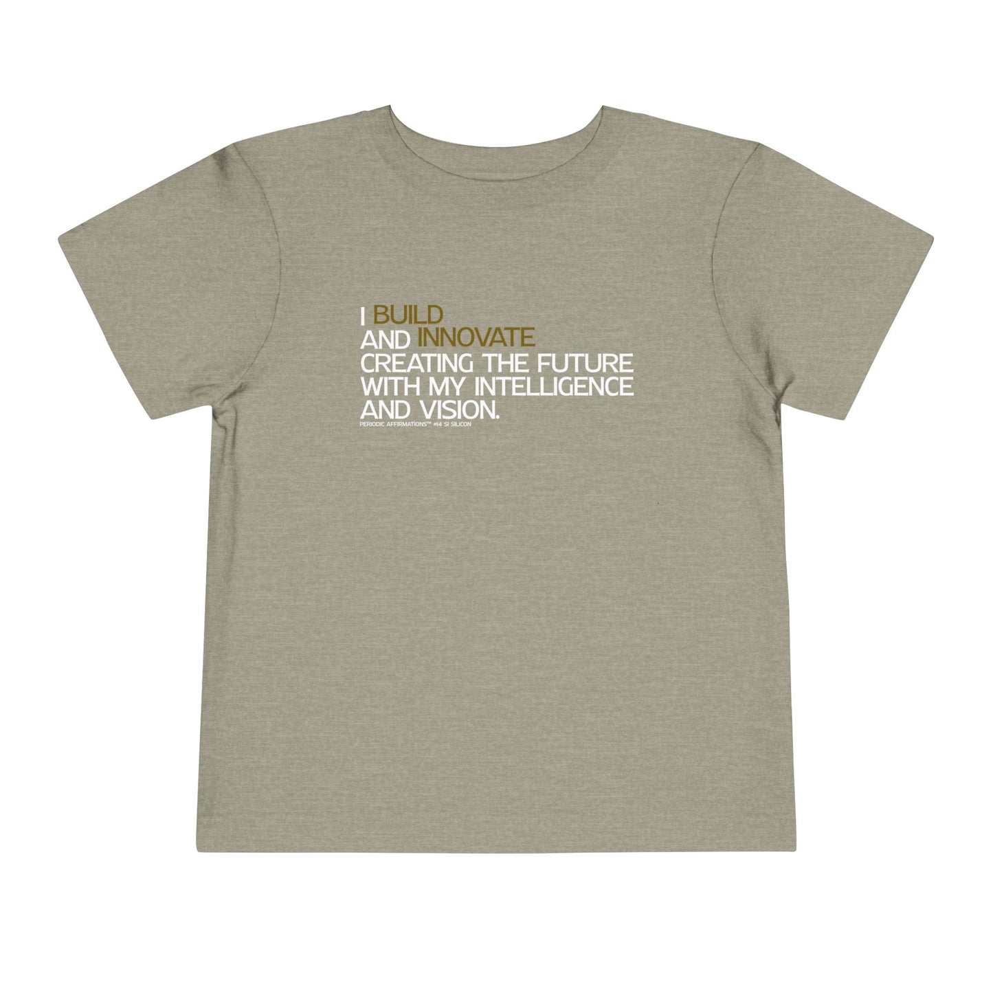 Periodic Affirmations™ Toddler T-Shirt (V2) Element 14 Si Silicon