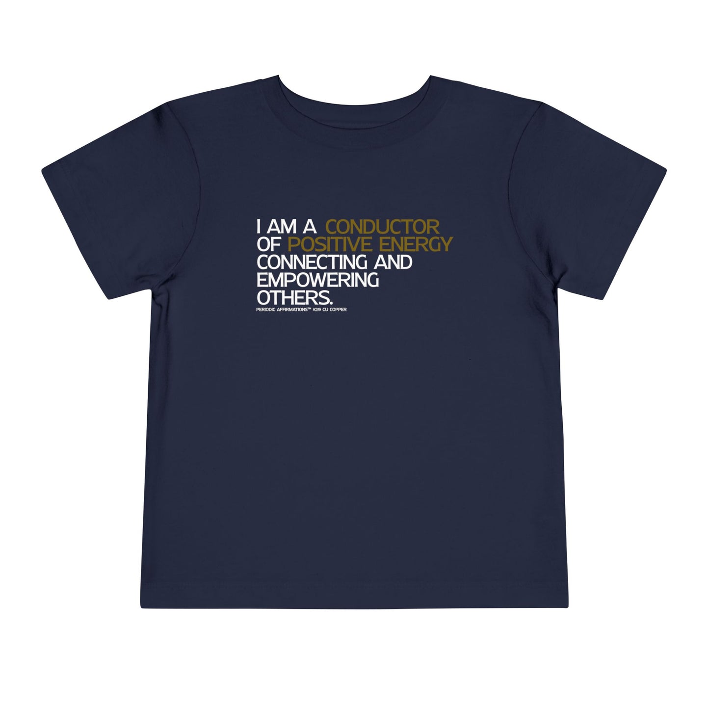 Periodic Affirmations™ Toddler T-Shirt (V2) Element 29 Cu Copper