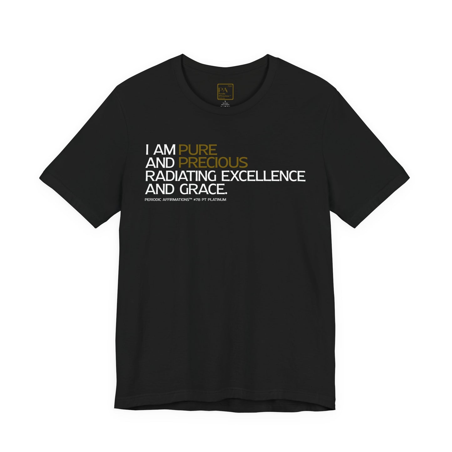 Periodic Affirmations™ T-Shirt (V2) Element 78 Pt Platinum