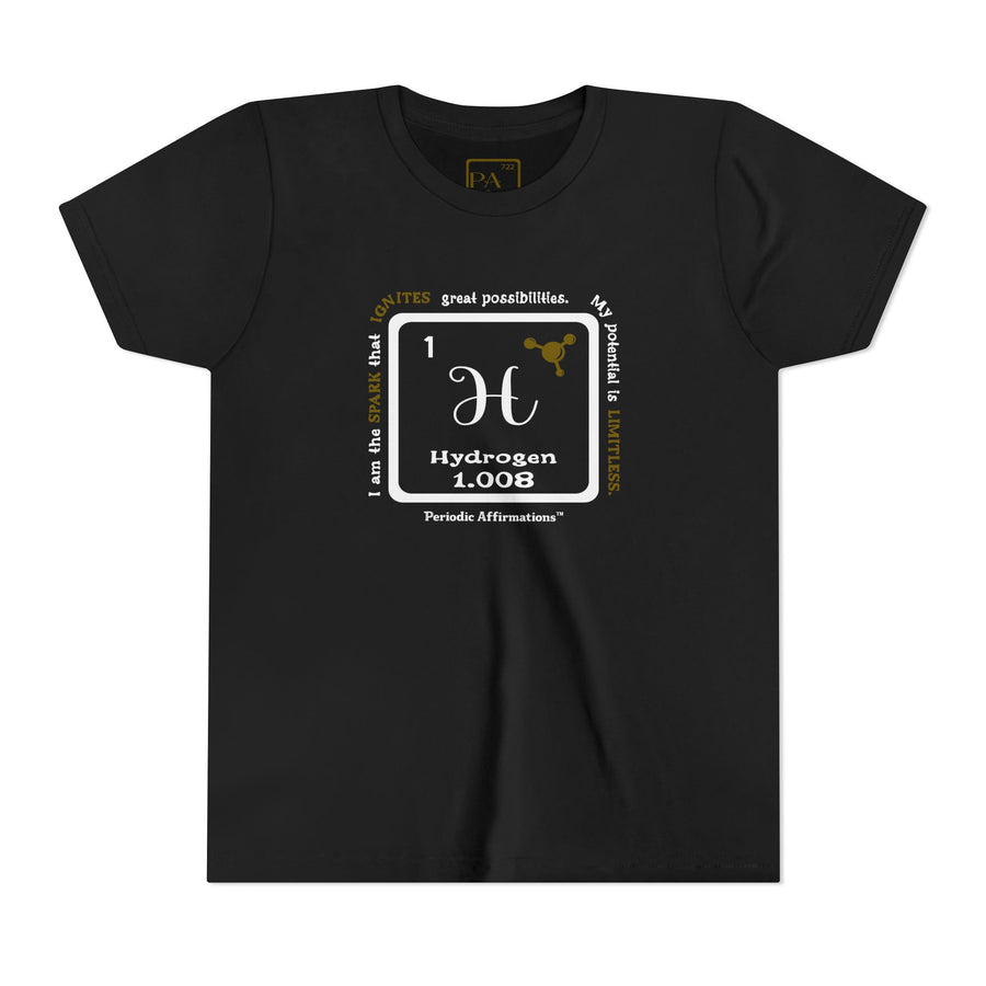 1 H Hydrogen Affirmation Youth T-Shirt
