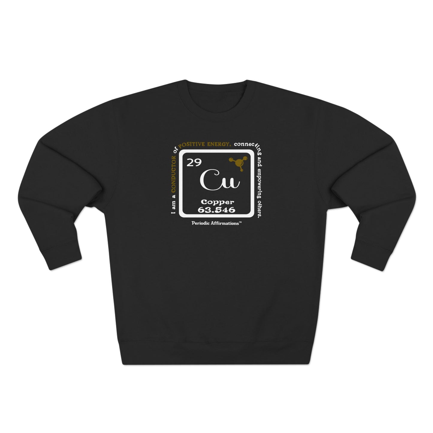 Periodic Affirmations™ Sweatshirt Element 29 Cu Copper