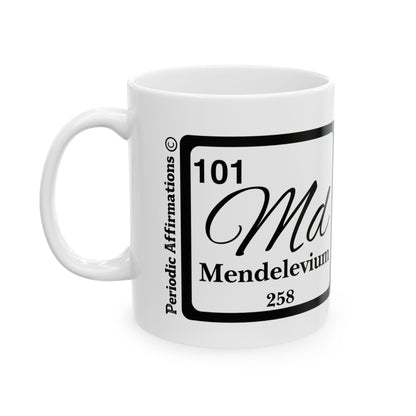 Periodic Affirmations© 101 Md Mendelevium