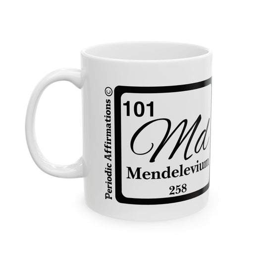 Periodic Affirmations© 101 Md Mendelevium