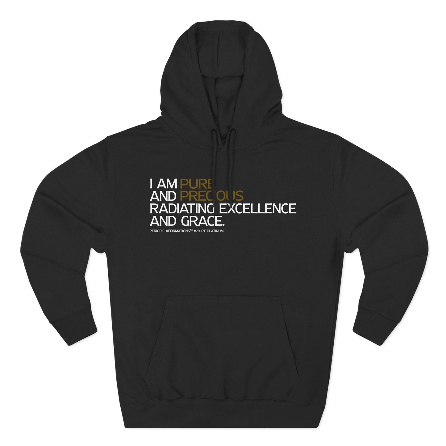 Periodic Affirmations™ Hoodie (V2) Element 78 Pt Platinum