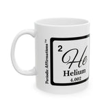 2 He Helium Affirmation Mug