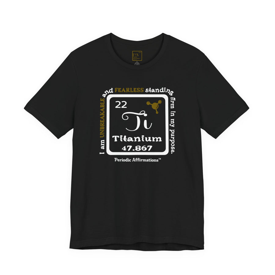 22 Ti Titanium Affirmation T-Shirt