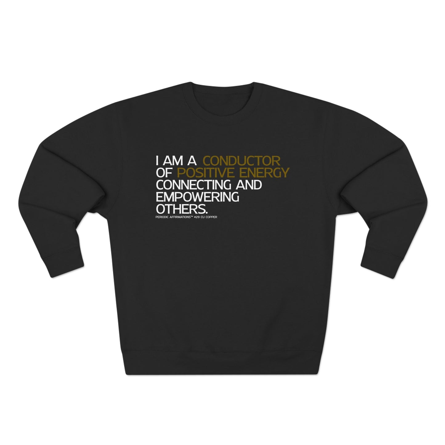Periodic Affirmations™ Sweatshirt (v2) Element 29 Cu Copper