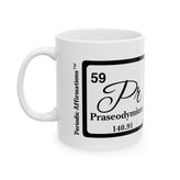 59 Pr Praseodymium Affirmation Mug