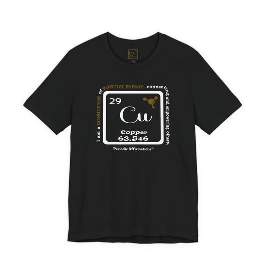 Periodic Affirmations™ T-Shirt Element 29 Cu Copper