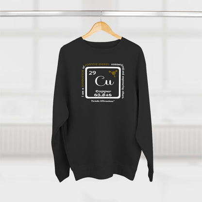 Periodic Affirmations™ Sweatshirt Element 29 Cu Copper
