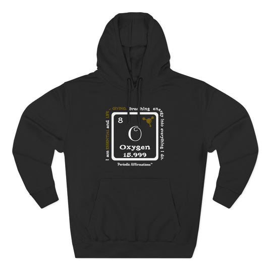 Periodic Affirmations™ Hoodie Element 8 O Oxygen