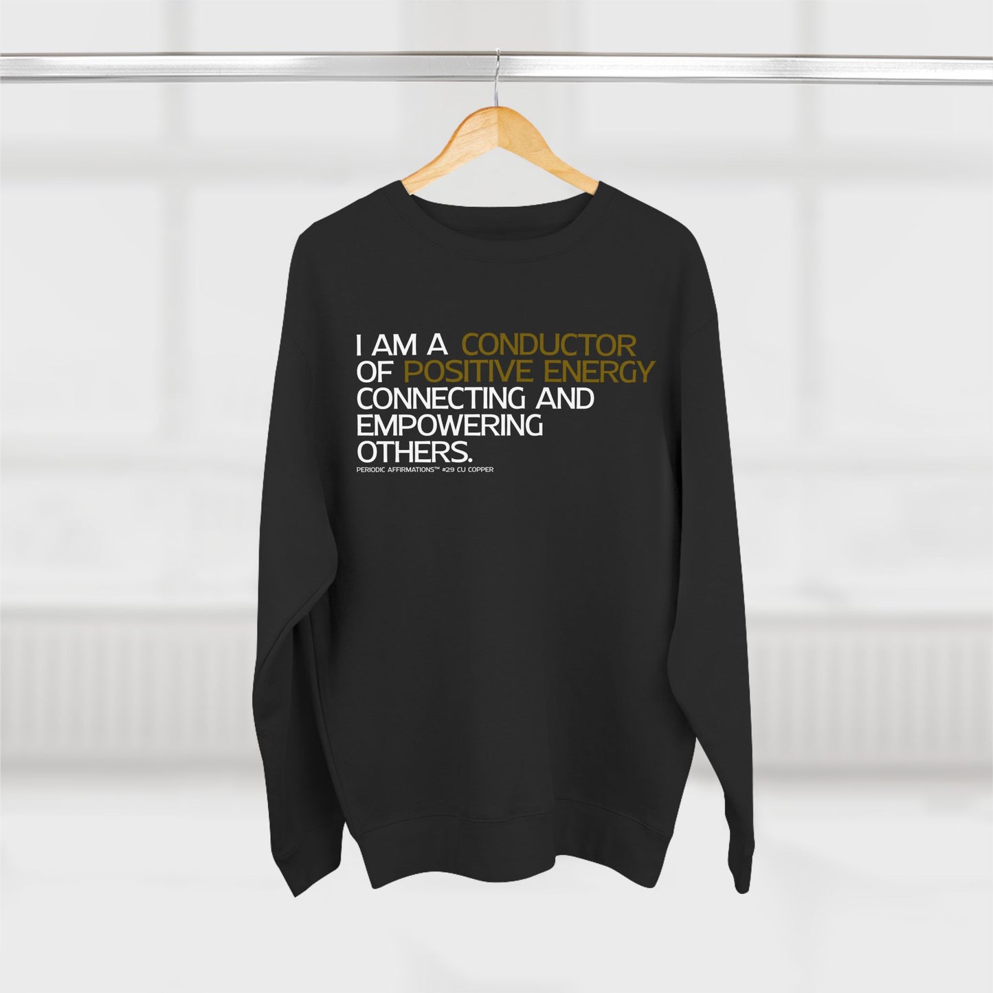 Periodic Affirmations™ Sweatshirt (v2) Element 29 Cu Copper