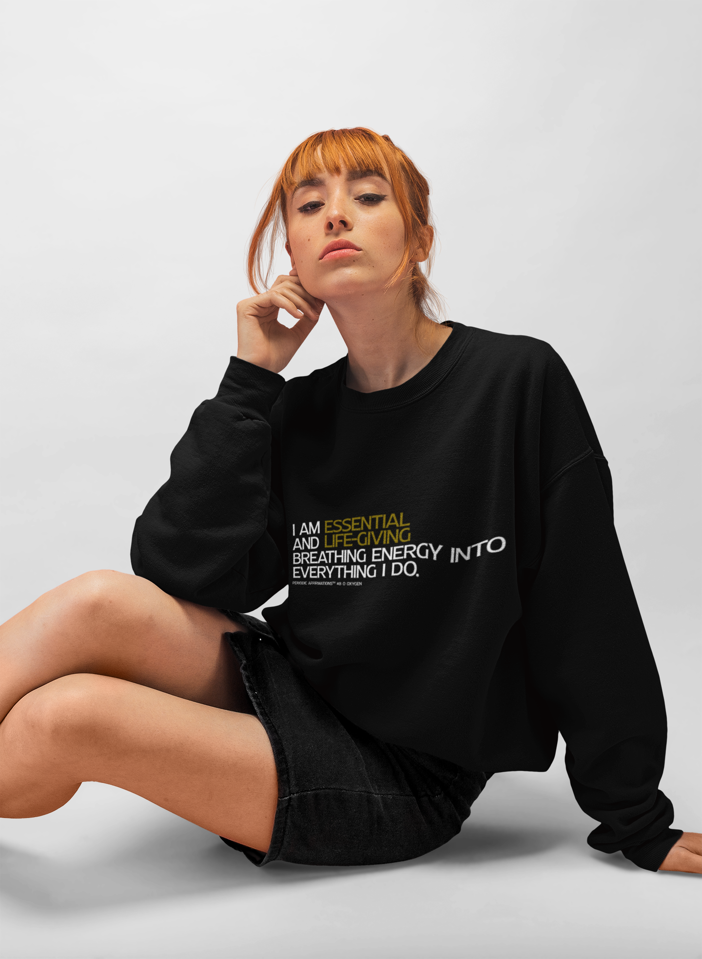 Periodic Affirmations™ Sweatshirt (v2) Element 8 O Oxygen