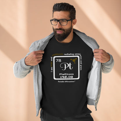 Periodic Affirmations™ Sweatshirt Element 78 Pt Platinum