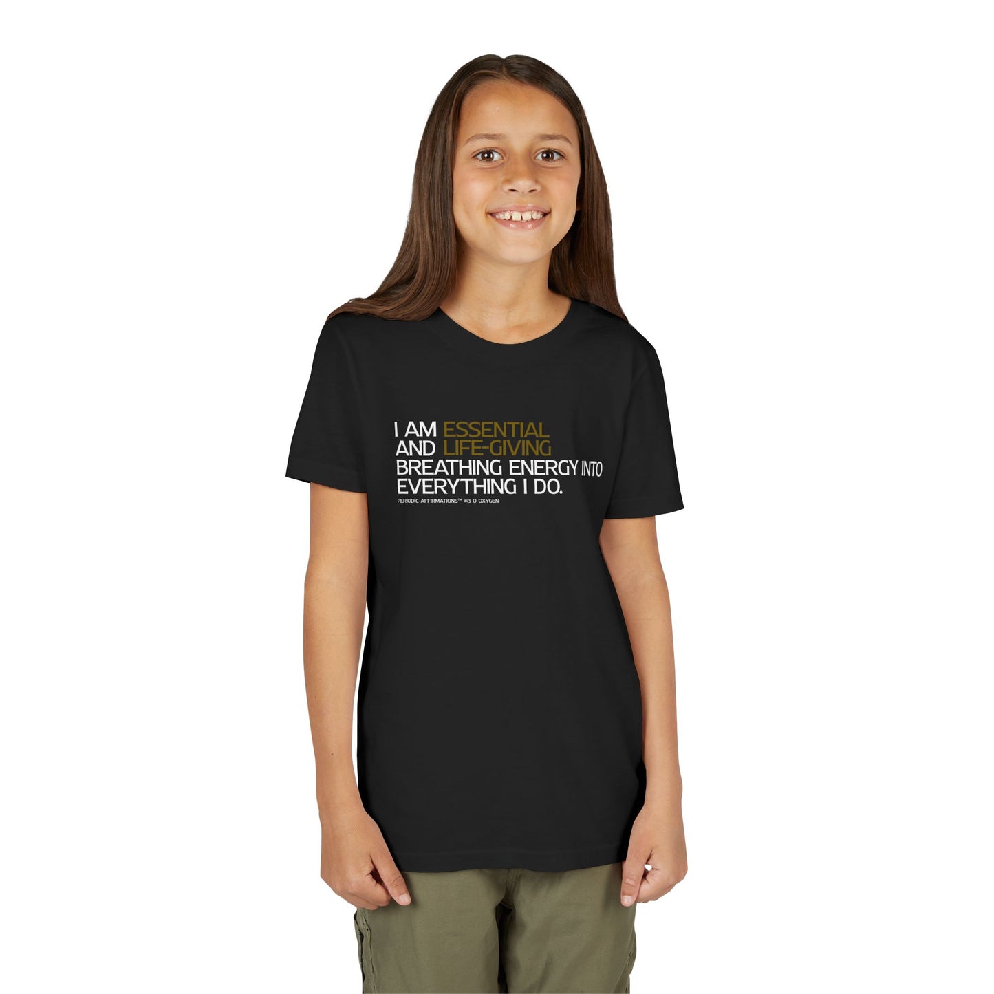 Periodic Affirmations™ Youth T-Shirt (V2) Element 8 O Oxygen