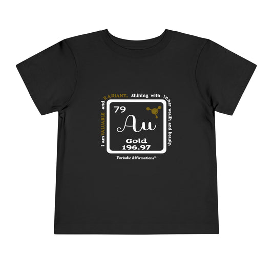 Periodic Affirmations™ Toddler T-Shirt Element 79 Au Gold