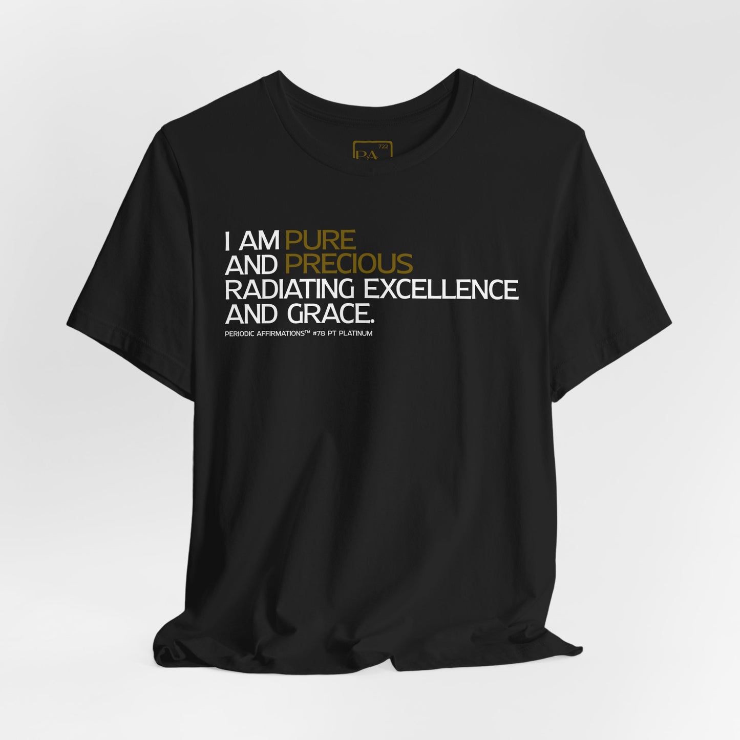 Periodic Affirmations™ T-Shirt (V2) Element 78 Pt Platinum