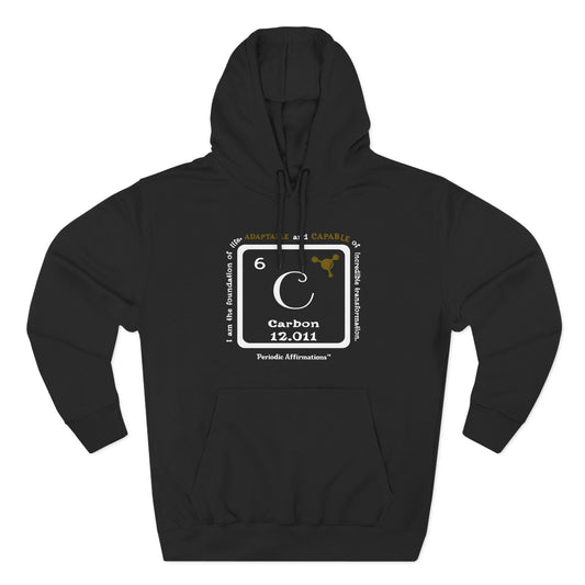 Periodic Affirmations™ Hoodie Element 6 C Carbon