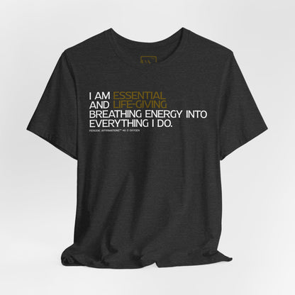 Periodic Affirmations™ T-Shirt (V2) Element 8 O Oxygen