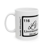 116 Lv Livermorium Affirmation Mug