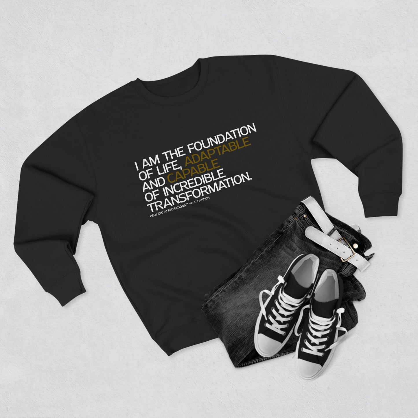 Periodic Affirmations™ Sweatshirt (v2) Element 6 C Carbon