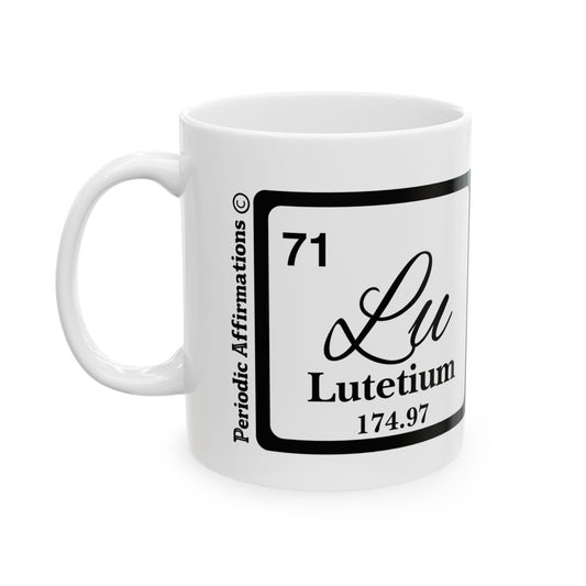 Periodic Affirmations© 71 Lu Lutetium